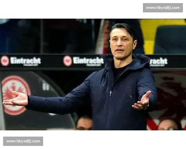 科瓦奇剑指旧主：吉拉西或轮休，法兰克福之战只求胜